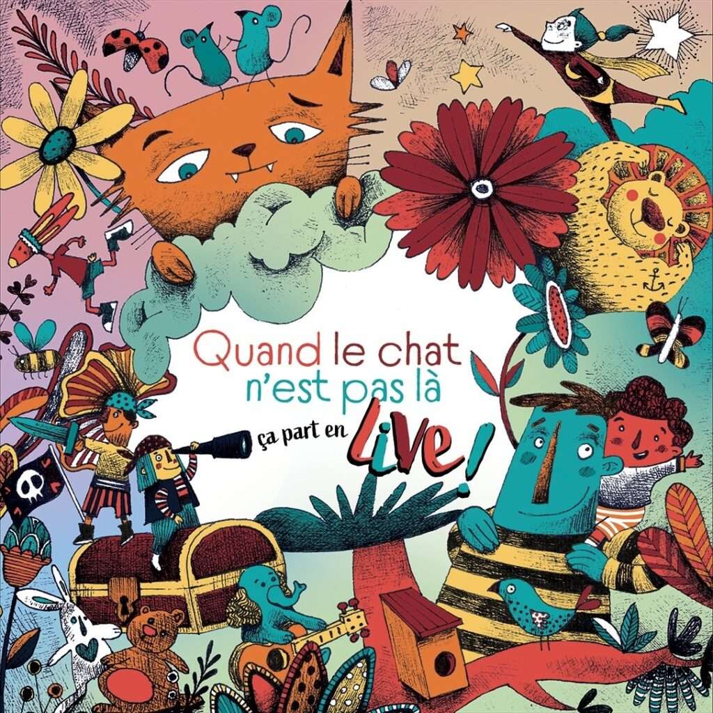 Affiche du spectacle enfant, Quand le chat n'est pas là, ça part en LIVE !